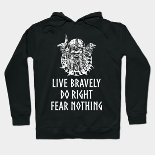 Live Bravely Do Right Fear Nothing Hoodie